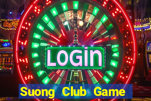 Suong Club Game Bài Vip