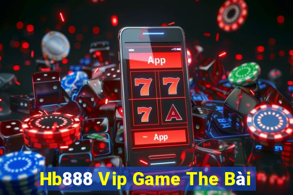 Hb888 Vip Game The Bài