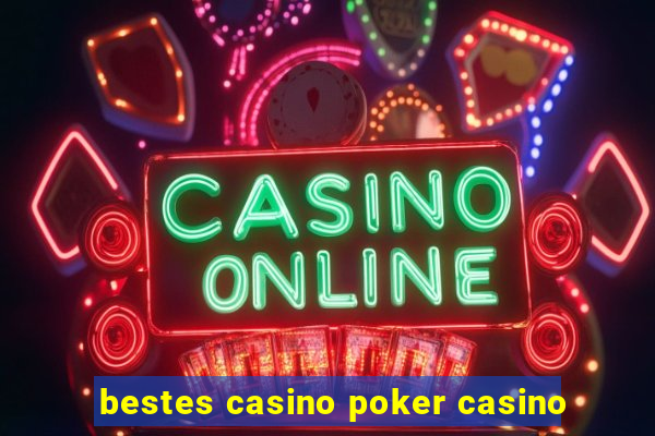 bestes casino poker casino