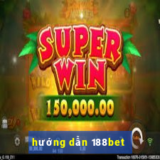 hướng dẫn 188bet