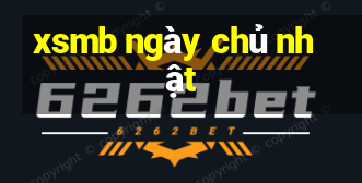 xsmb ngày chủ nhật