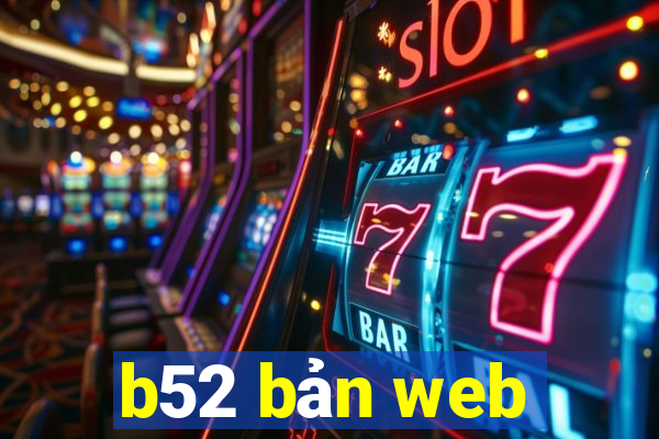 b52 bản web