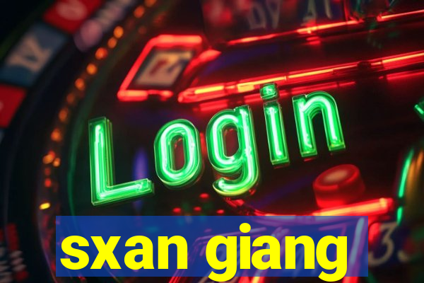 sxan giang