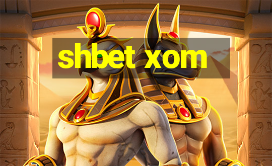 shbet xom