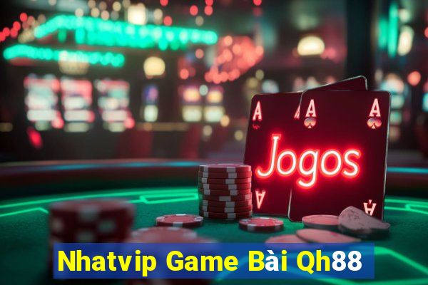 Nhatvip Game Bài Qh88