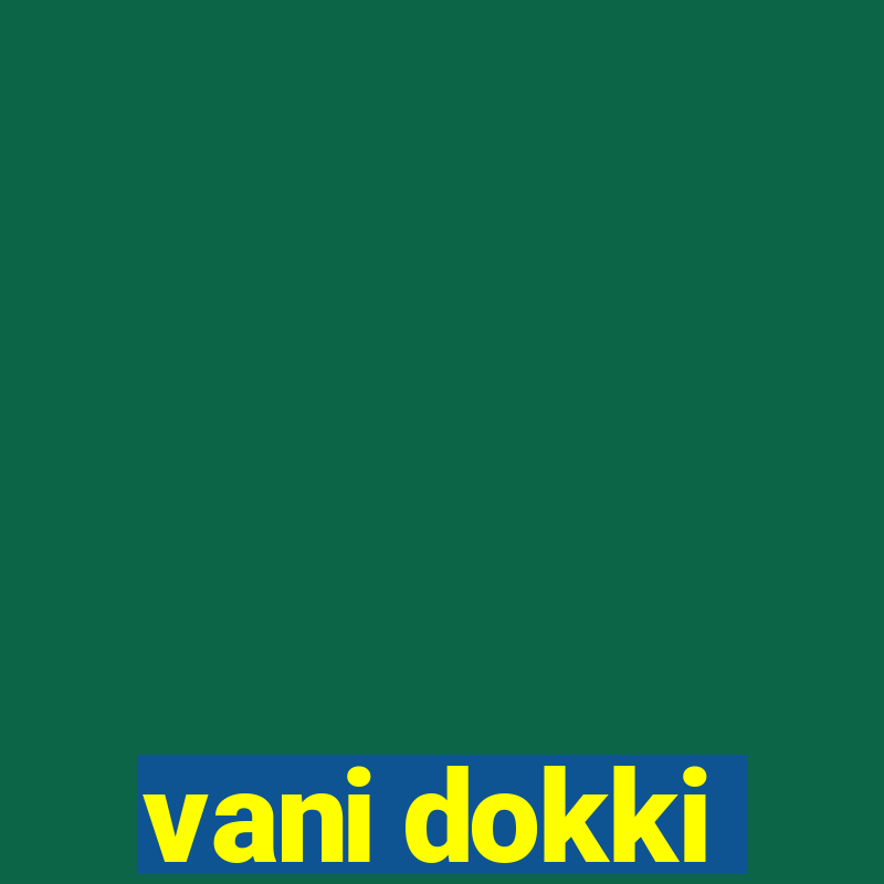 vani dokki