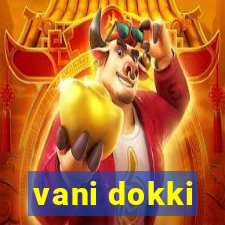 vani dokki