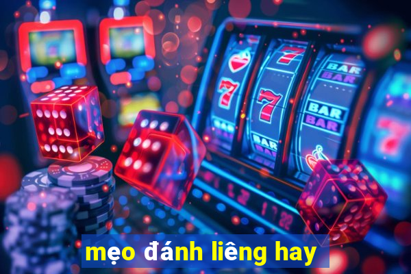 mẹo đánh liêng hay