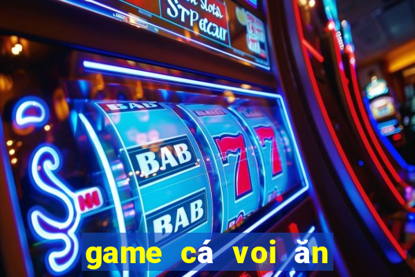 game cá voi ăn thịt người