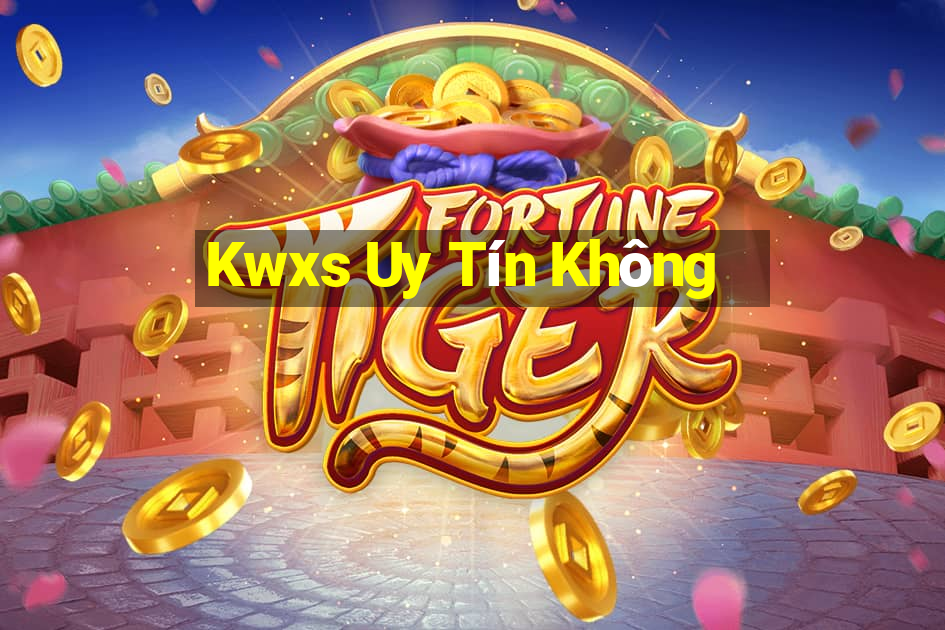 Kwxs Uy Tín Không