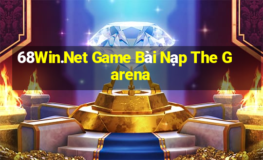 68Win.Net Game Bài Nạp The Garena