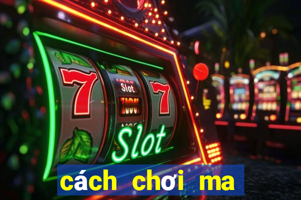 cách chơi ma sói thông minh