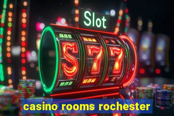 casino rooms rochester