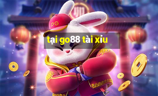 tại go88 tài xỉu