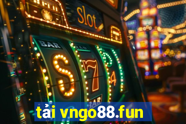 tải vngo88.fun