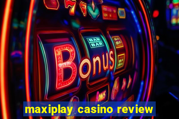 maxiplay casino review