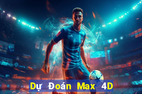 Dự Đoán Max 4D ngày 17