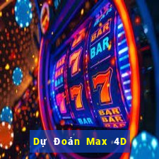 Dự Đoán Max 4D ngày 17