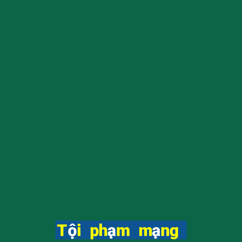 Tội phạm mạng la gì