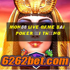 Mon88 Live Game Bài Poker Đổi Thưởng