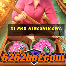 Xì phé Higashikawa