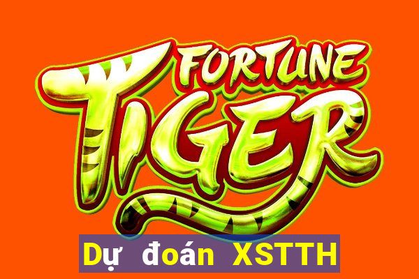 Dự đoán XSTTH thứ tư