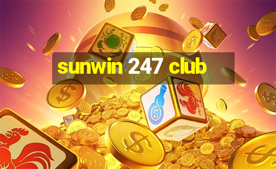 sunwin 247 club