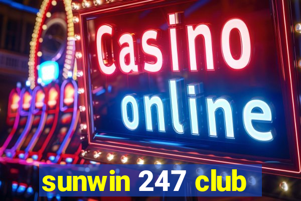 sunwin 247 club