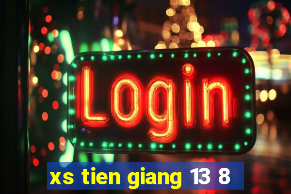 xs tien giang 13 8