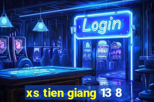 xs tien giang 13 8