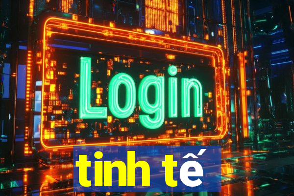 tinh tế