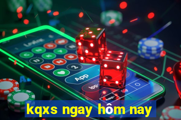 kqxs ngay hôm nay