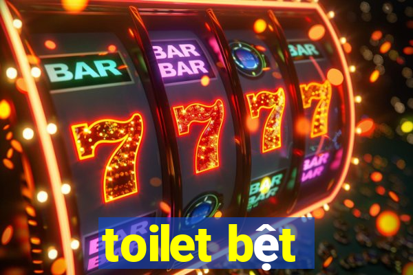 toilet bệt