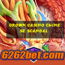 crown casino chinese scandal