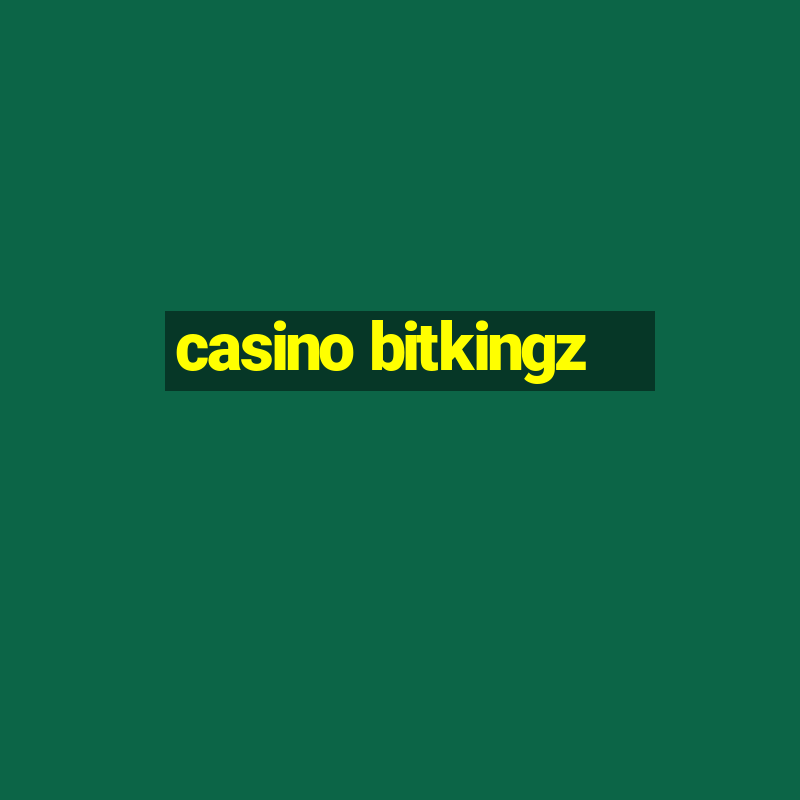 casino bitkingz