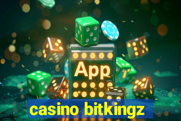 casino bitkingz