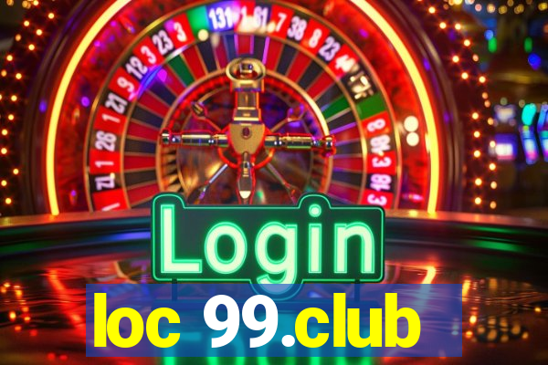 loc 99.club