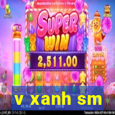 v xanh sm