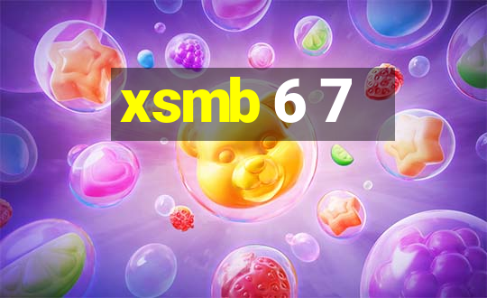 xsmb 6 7