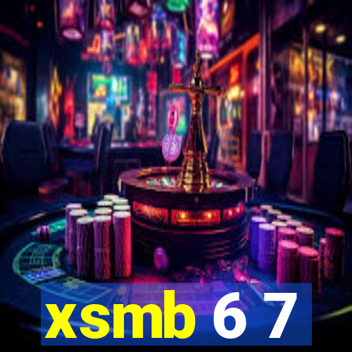 xsmb 6 7