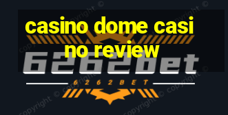 casino dome casino review