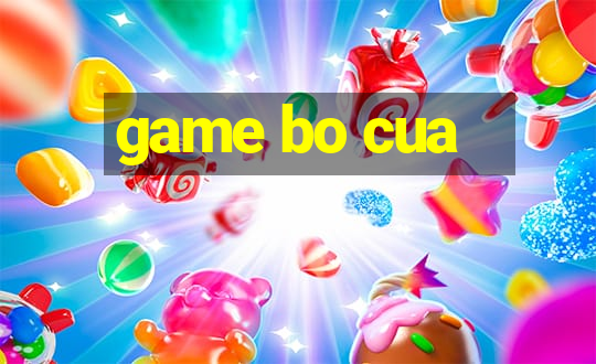 game bo cua