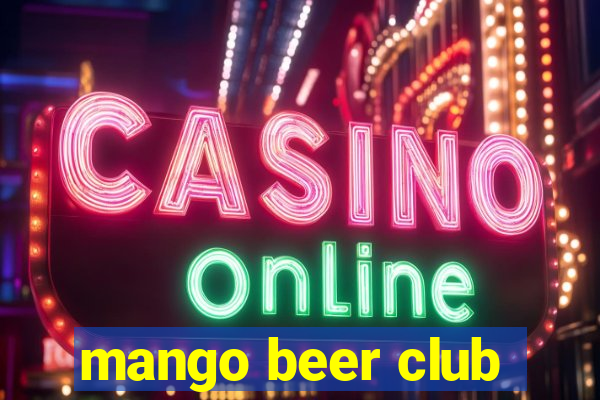 mango beer club