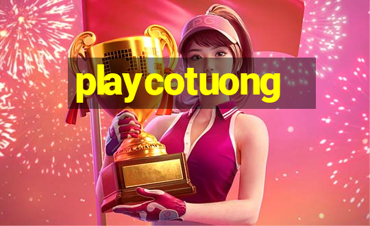 playcotuong