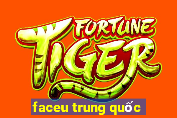 faceu trung quốc