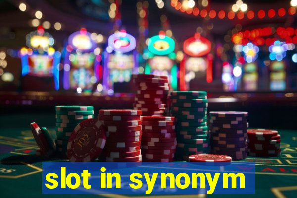 slot in synonym