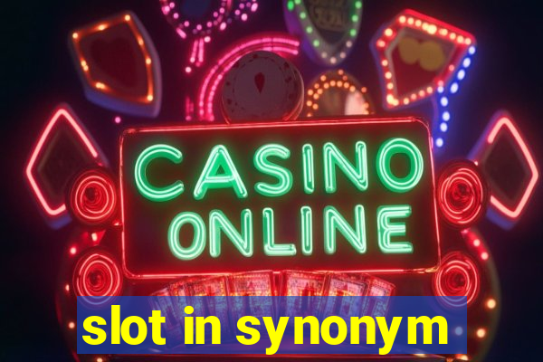 slot in synonym