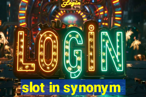 slot in synonym