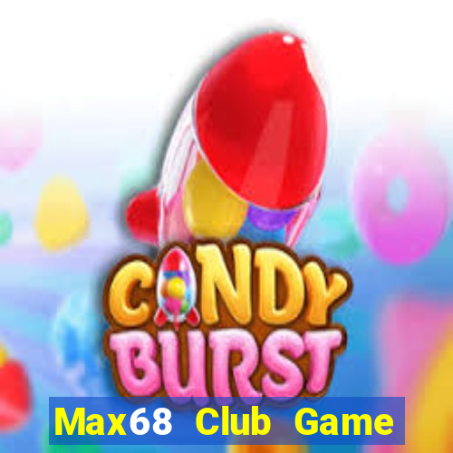 Max68 Club Game Bài Sinh Tử