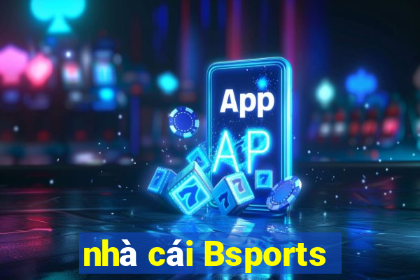 nhà cái Bsports